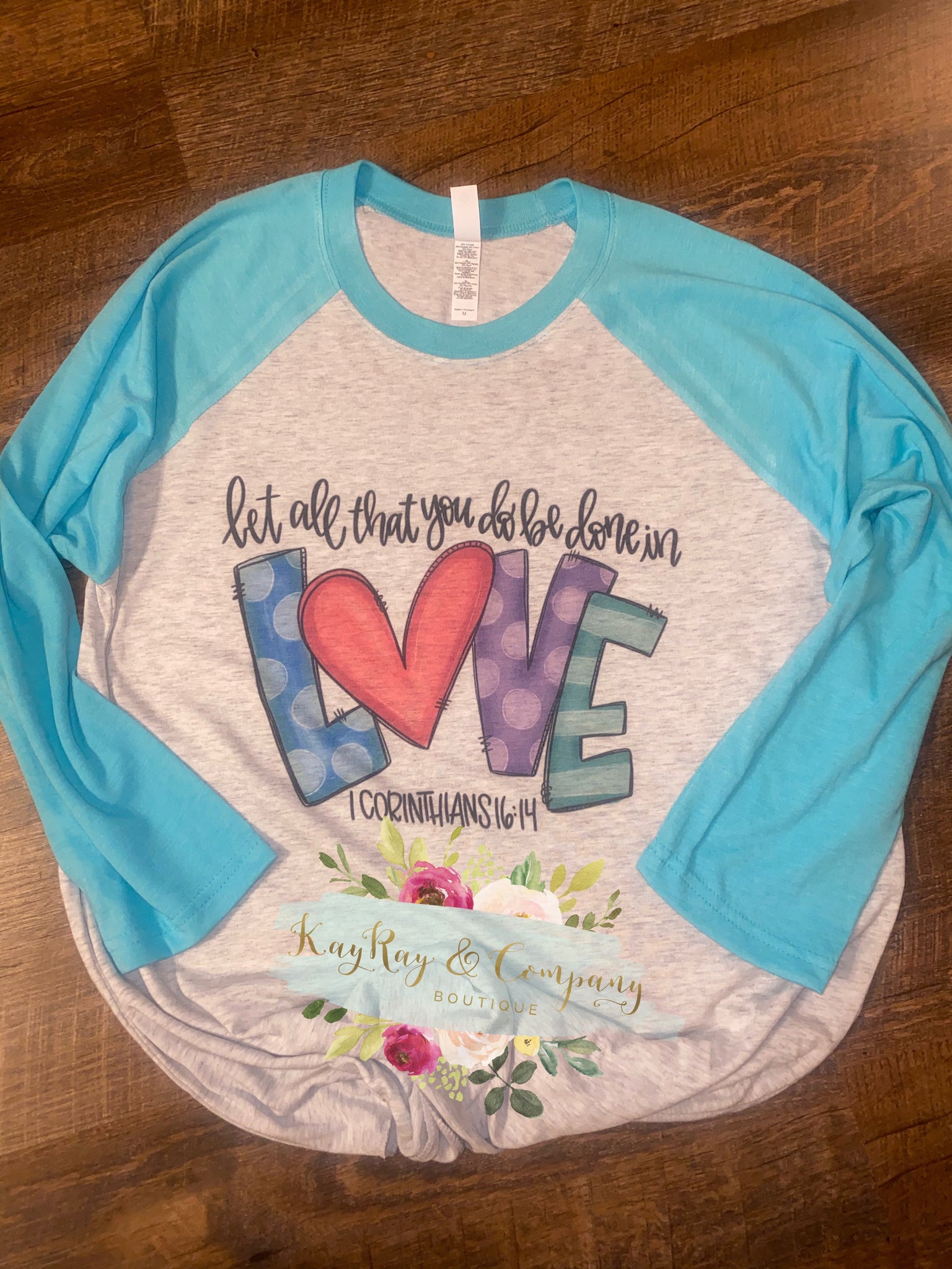 Let all that you do be done in love T-shirt