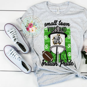 Small town vibes and Indian pride T-shirt