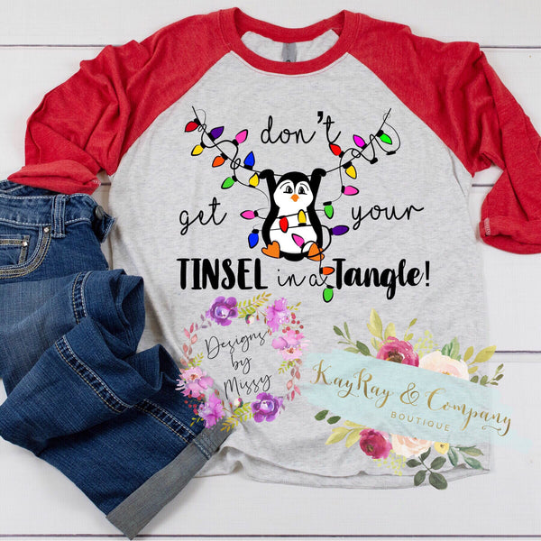 Don’t get your tinsel in a tangle penguin raglan Shirt