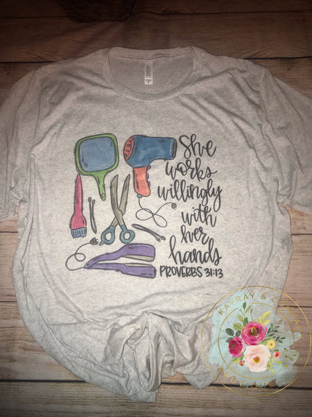 She’s works willingly with her hands hair stylist T-shirt