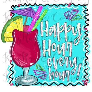 Happy Hour Every Hour sublimation Transfer