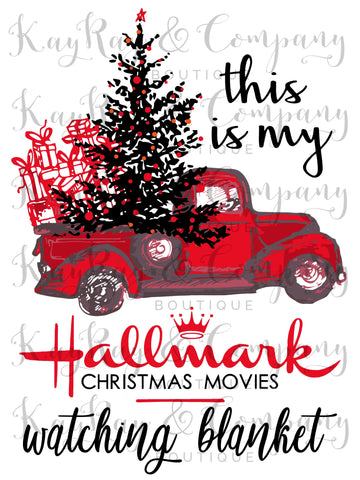 This is my hallmark Christmas movies watching blanket sublimation Transfer
