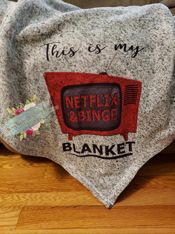 This is my Netflix & binge blanket