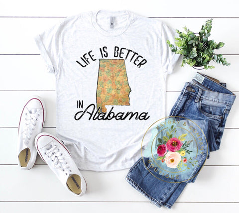Life is better in Alabama T-shirt