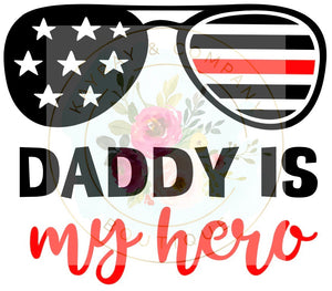 Daddy is my hero thin red line