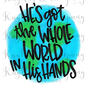 He’s got the whole world in his hands Sublimation Transfer