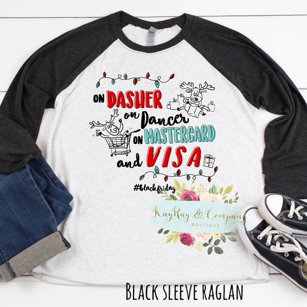 On Dasher on Dancer on MasterCard and visa Black Friday T-shirt