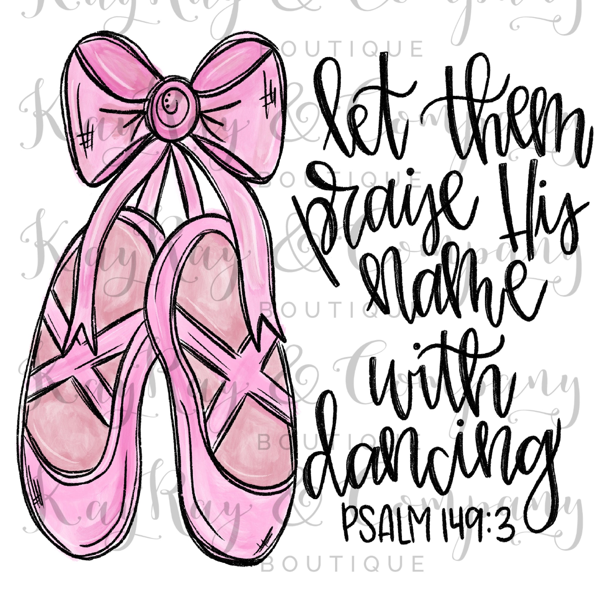 Let them Praise his name with dancing Psalm 149:3 sublimation Transfer