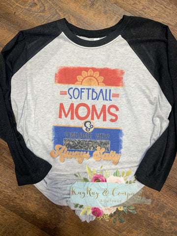 Softball Moms and sunflower seeds always salty Raglan T-shirt