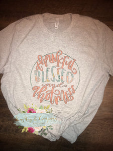 Thankful Blessed and a Hot Mess T-shirt