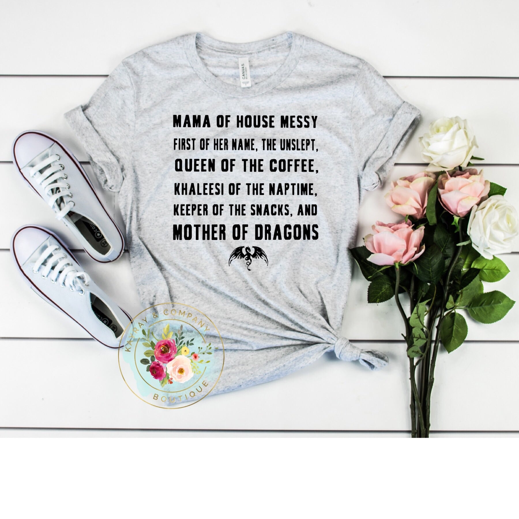 Mama of house messy first of her name, the unslept, queen of the coffee, khaleesi of the naptime, keeper of the snacks, and mother of dragons T-shirt