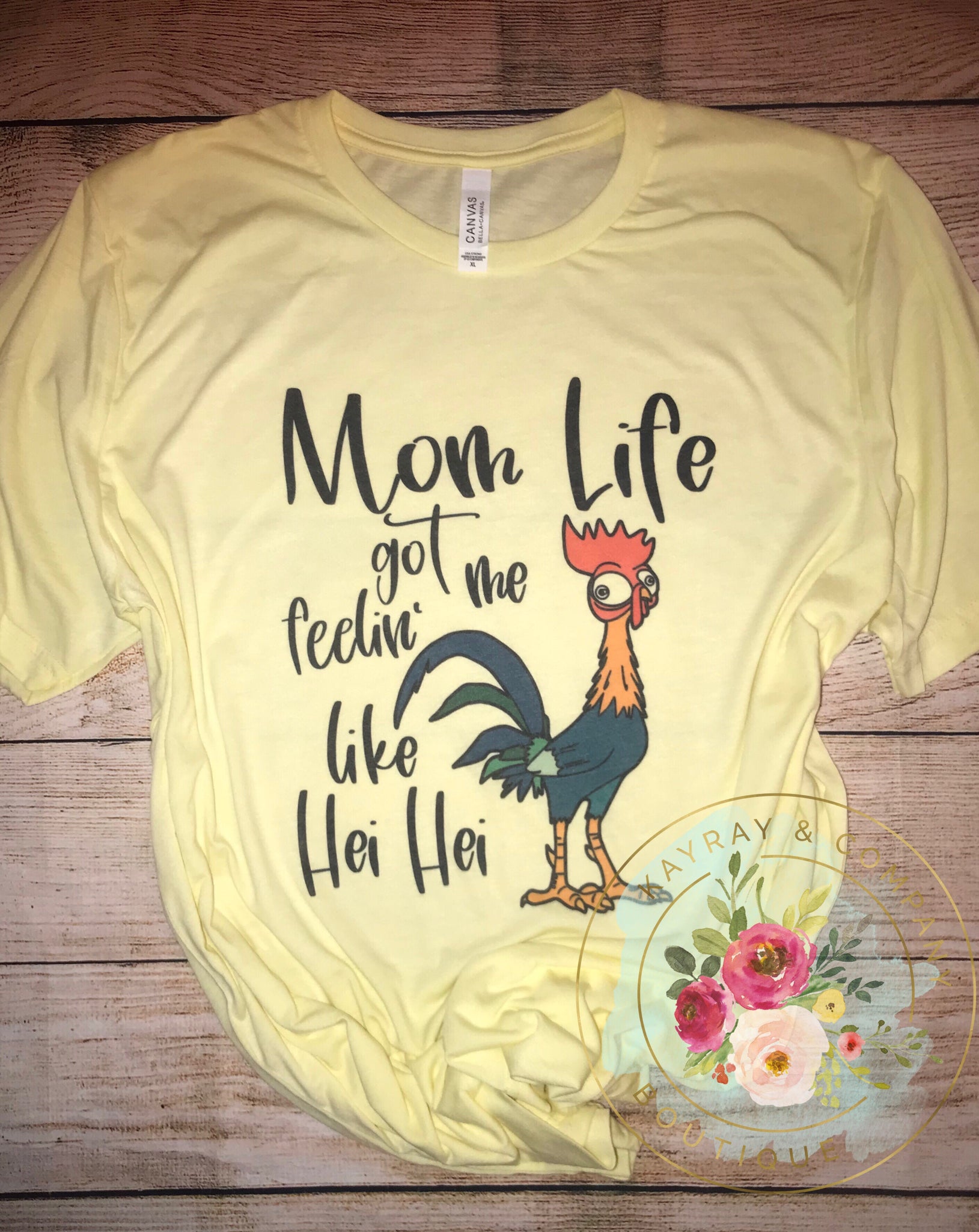 Mom life got me feeling like Hei Hei T-shirt